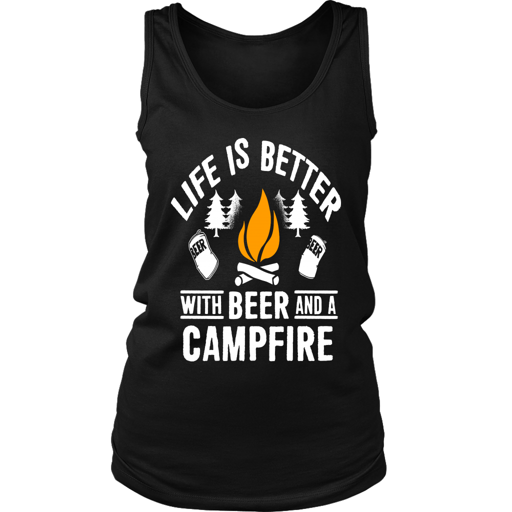 "Life Is Better With Beer And A Campfire" - Tanks