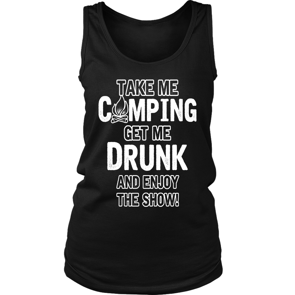 "Take Me Camping, Get Me Drunk, And Enjoy The Show" - Tanks