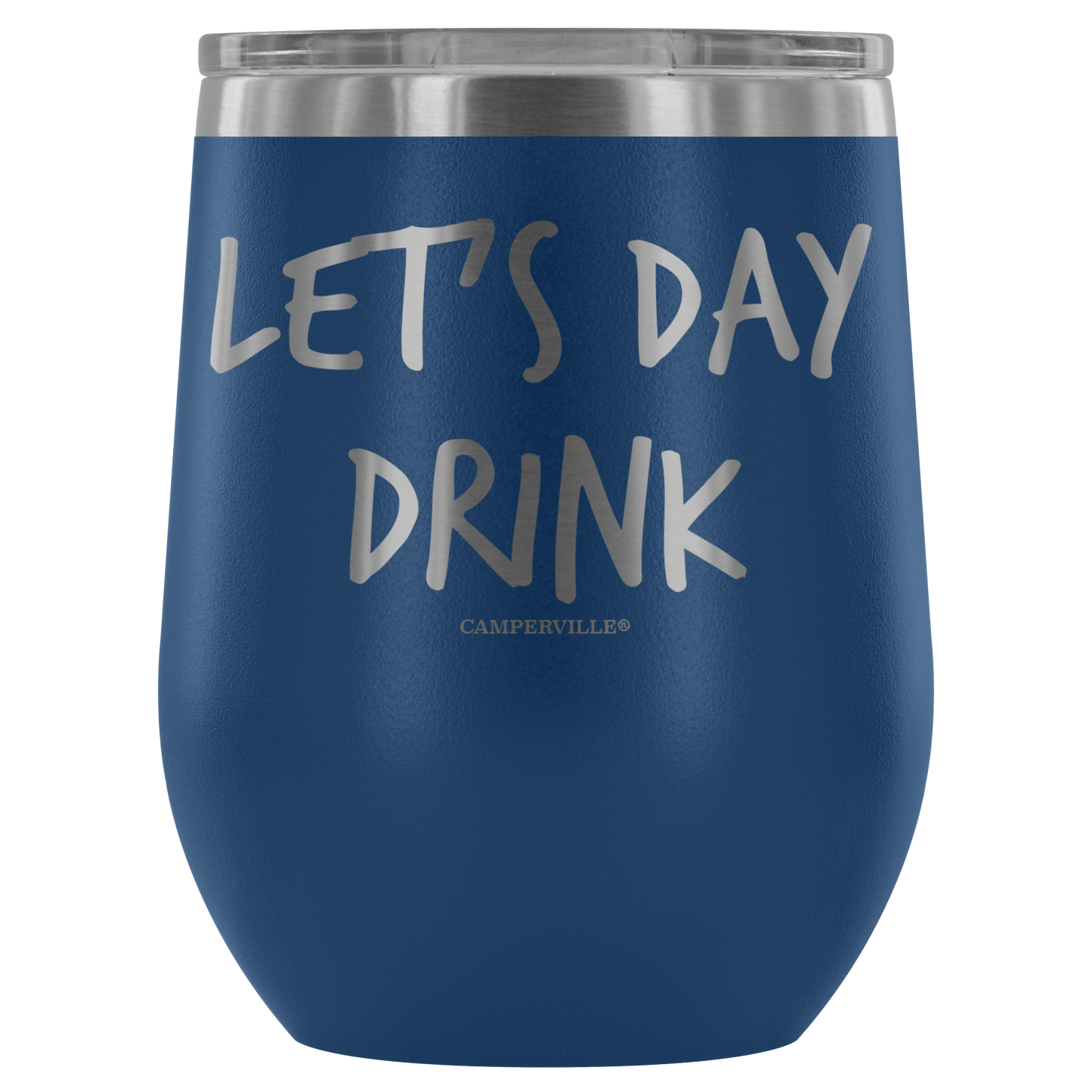 "Let's Day Drink" - Stemless Wine Cup