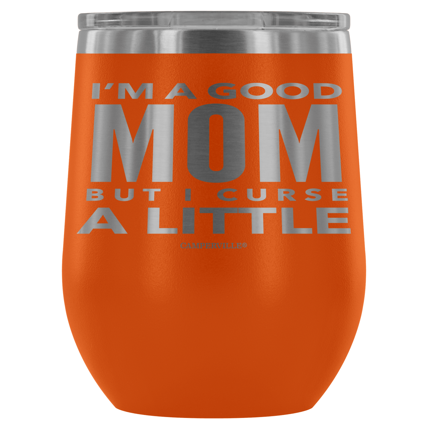 "I'm A Good Mom, But I Curse A Little" - Stemless Wine Cup