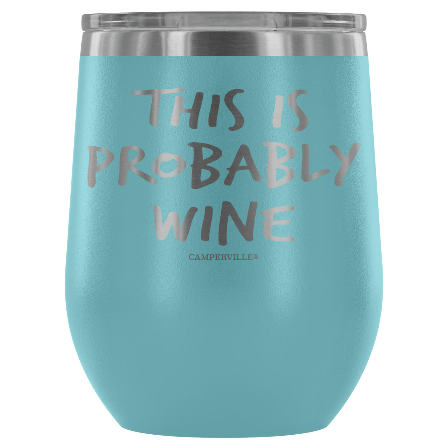 "This Is Probably Wine" Stemless Wine Cup