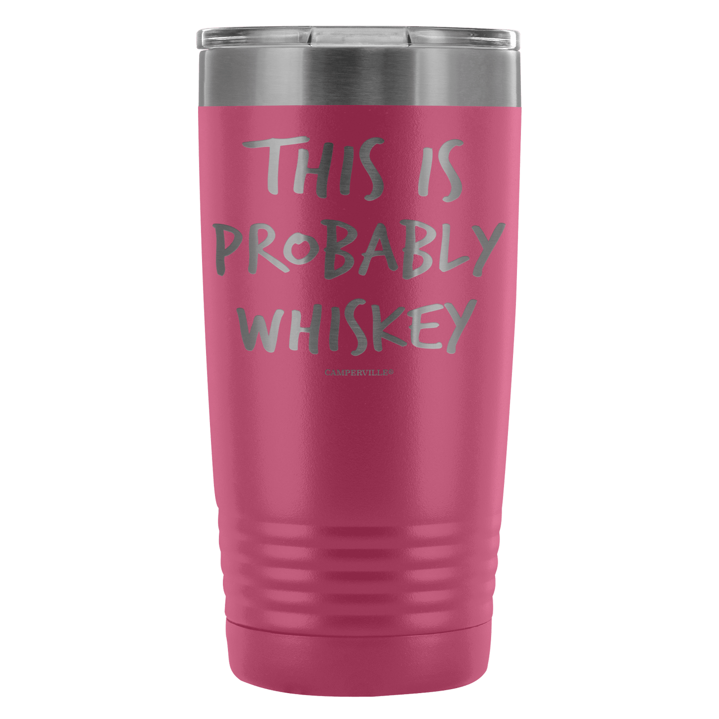 Funny "This Is Probably Whiskey" 20oz Stainless Steel Tumbler
