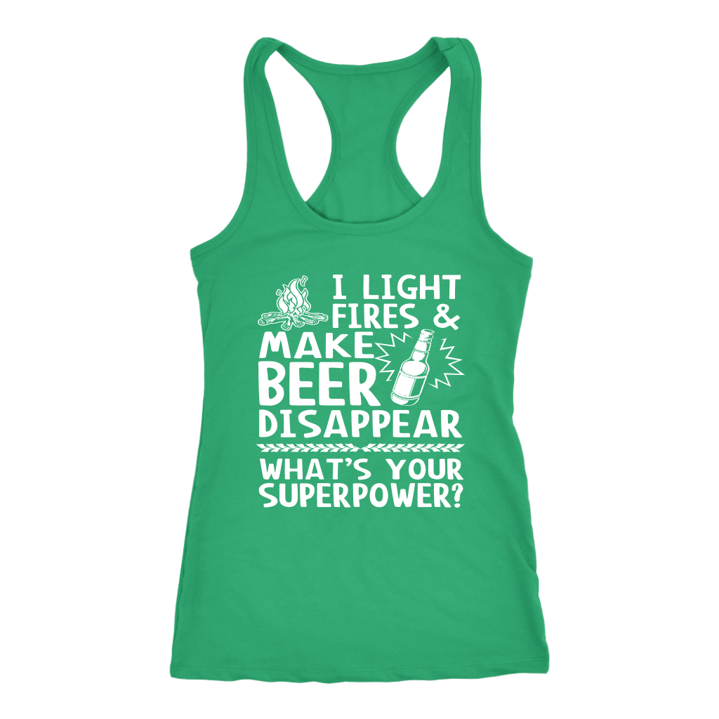 "I Light Fires And Make Beer Disappear, What's Your Superpower?" Tank