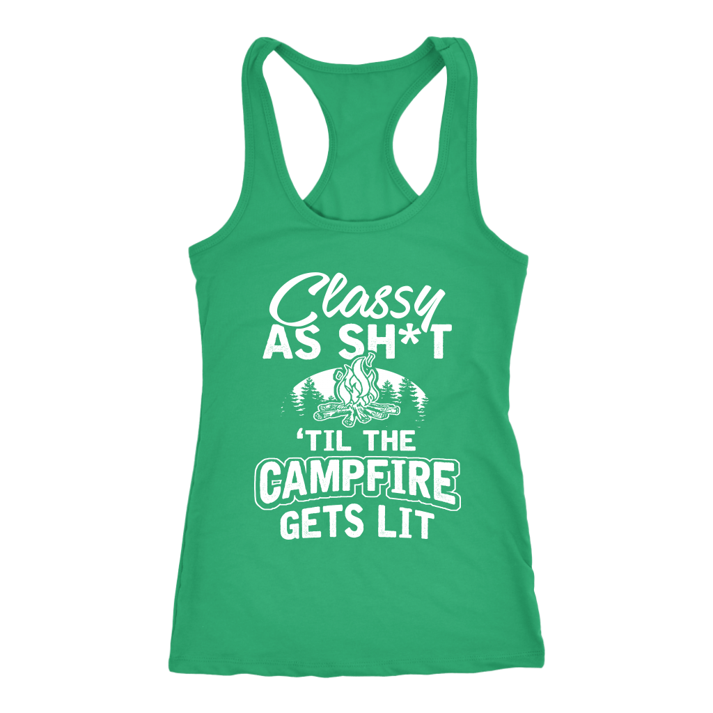 "Classy As Sh*t 'Til The Campfire Gets Lit" - Tank