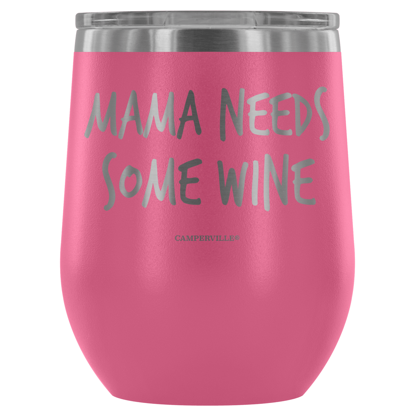 "Mama Needs Some Wine" - Stemless Wine Cup