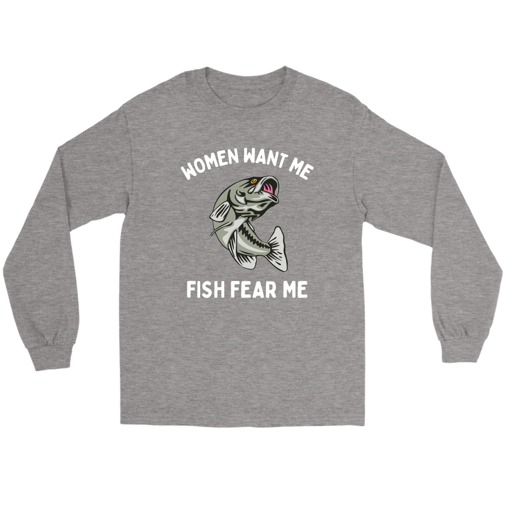 Women Want Me, Fish Fear Me  Funny Graphic Fishing T-shirt