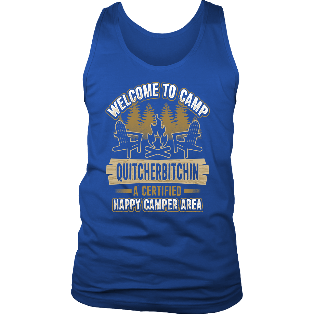 "Welcome To Camp Quitcherbitchin - A Certified Happy Camper Area" - Tanks