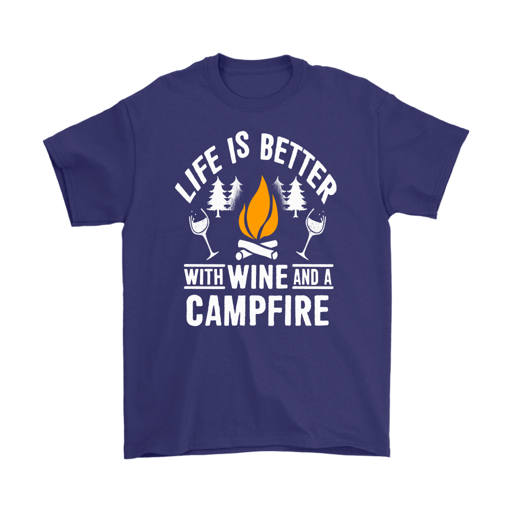 "Life Is Better With Wine and Campfire" - Shirts and Hoodies