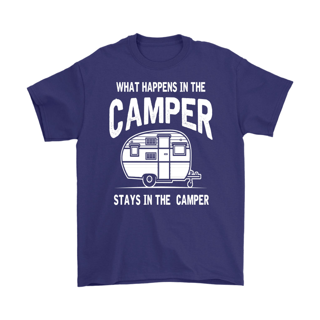 "What Happens In The Camper Stays In The Camper" - Shirts and Hoodies